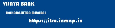 VIJAYA BANK  MAHARASHTRA MUMBAI    ifsc code